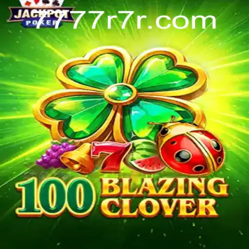 Discovering the Thrilling World of 100BlazingClover: The Game That's Sparking Excitement