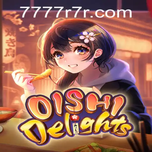Discover the Exciting World of OishiDelights and Master the 7R7R Challenge